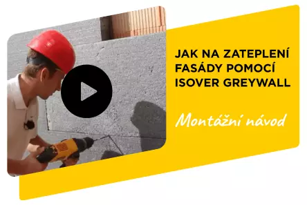 Jak na zateplení fasády pomocí Isover GreyWall Jak na zateplení fasády pomocí Isover GreyWall