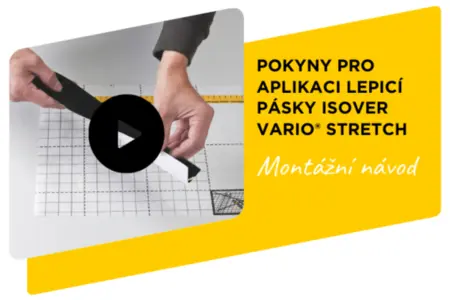 Pokyny pro aplikaci lepicí pásky Isover Vario® Stretch Pokyny pro aplikaci lepicí pásky Isover Vario® Stretch